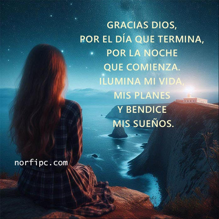 Gracias Dios, por el día que termina, por la noche que comienza. Ilumina mi vida, mis planes y bendice mis sueños chica de espaldas sentada en acantilado mirando el mar