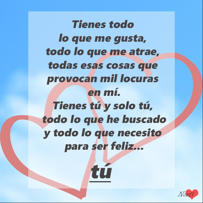 Mi confesión de amor, poema Tienes todo lo que necesito: tú
