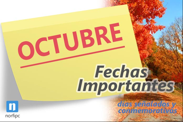 Fechas importantes y días señalados y conmemorativos de octubre Fechas importantes y días señalados y conmemorativos de octubre