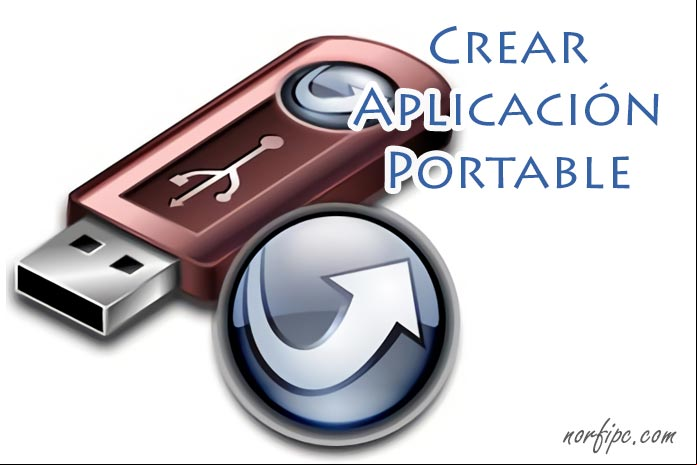 Como crear una aplicación o programa portable en Windows Como crear una aplicación o programa portable en Windows